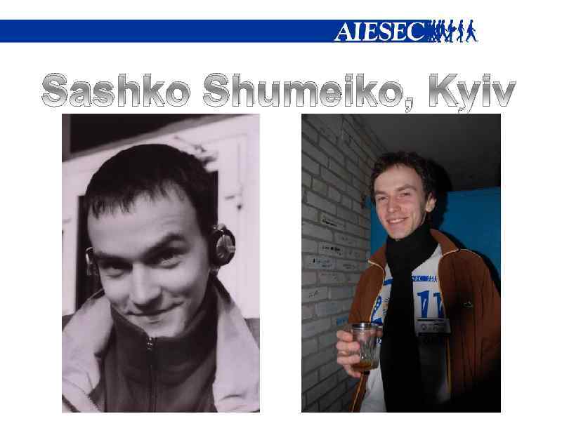 Sashko Shumeiko, Kyiv 