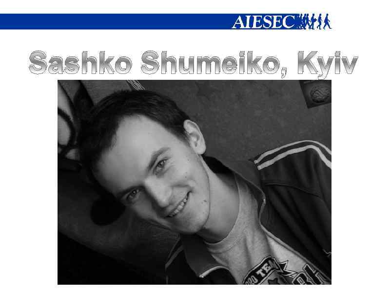 Sashko Shumeiko, Kyiv 