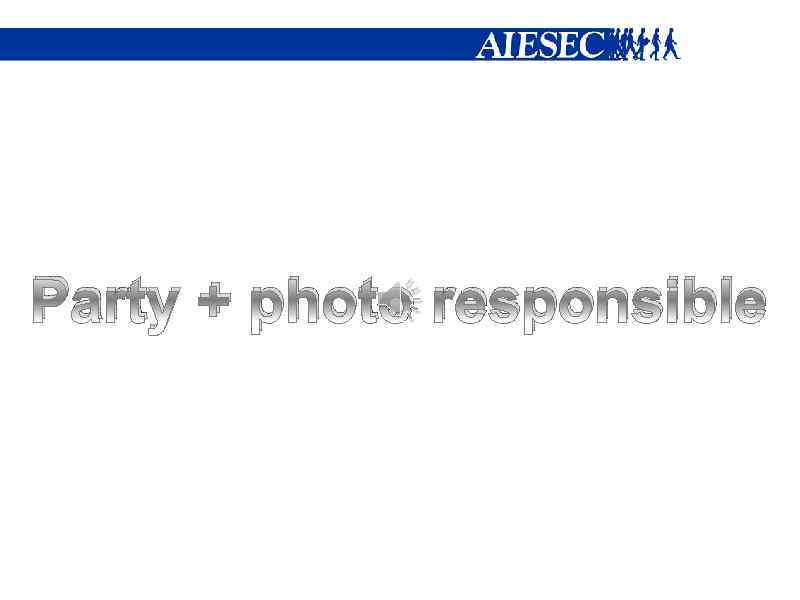 Party + photo responsible 