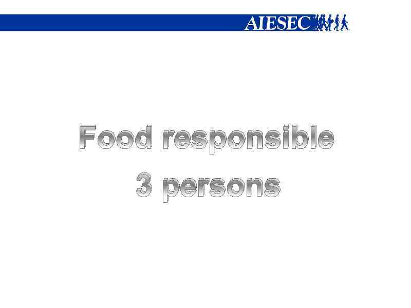 Food responsible 3 persons 