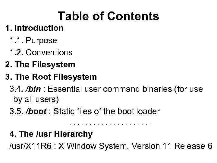 Table of Contents 1. Introduction 1. 1. Purpose 1. 2. Conventions 2. The Filesystem