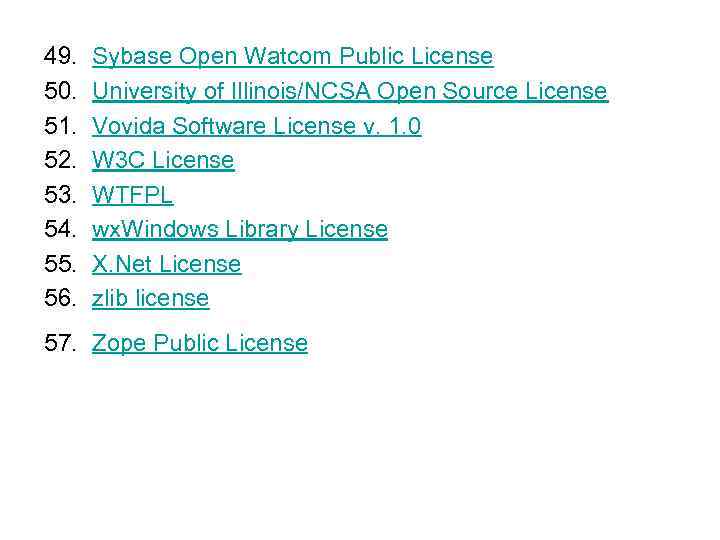 49. 50. 51. 52. 53. 54. 55. 56. Sybase Open Watcom Public License University