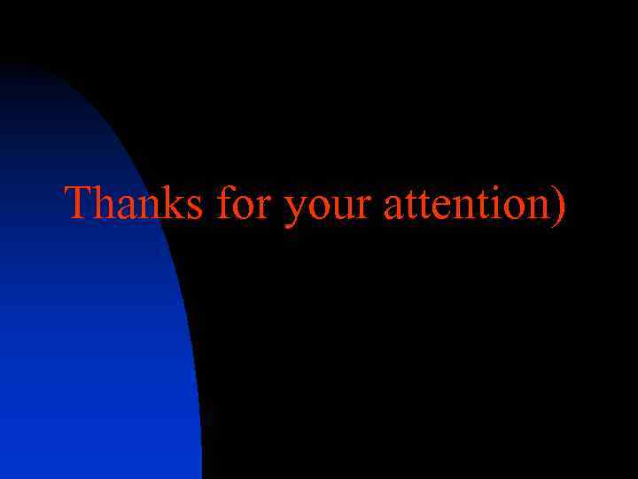 Thanks for your attention) 