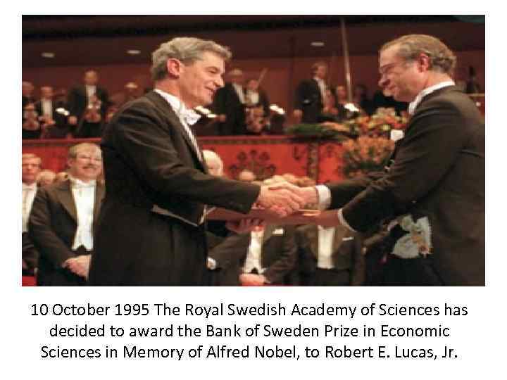 10 October 1995 The Royal Swedish Academy of Sciences has decided to award the