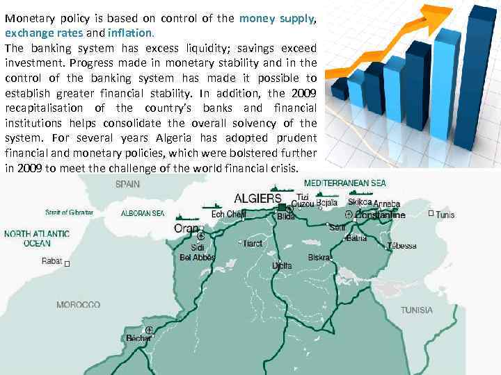 Monetary policy is based on control of the money supply, exchange rates and inflation.