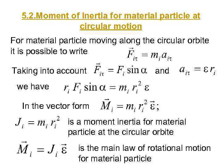 5. 2. Moment of inertia for material particle at circular motion For material particle