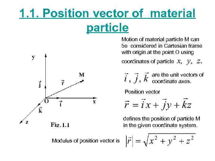 1. 1. Position vector of material particle Motion of material particle M can be