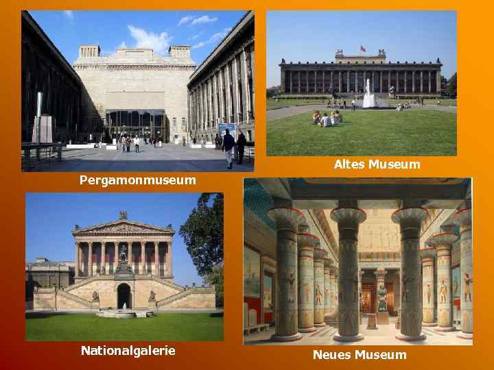 Altes Museum Pergamonmuseum Nationalgalerie Neues Museum 