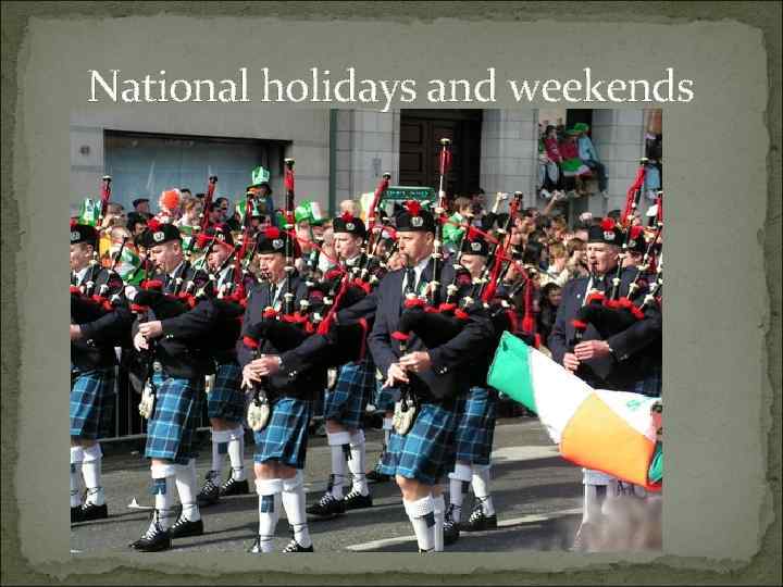 National holidays and weekends 