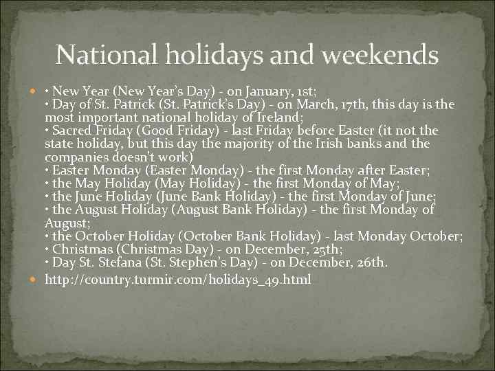 National holidays and weekends • New Year (New Year’s Day) - on January, 1