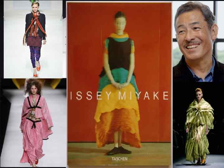 ИССЭЙ МИЯКЭ v Развивая концепцию японских кимоно, которые так обертывают тело человека, что большая