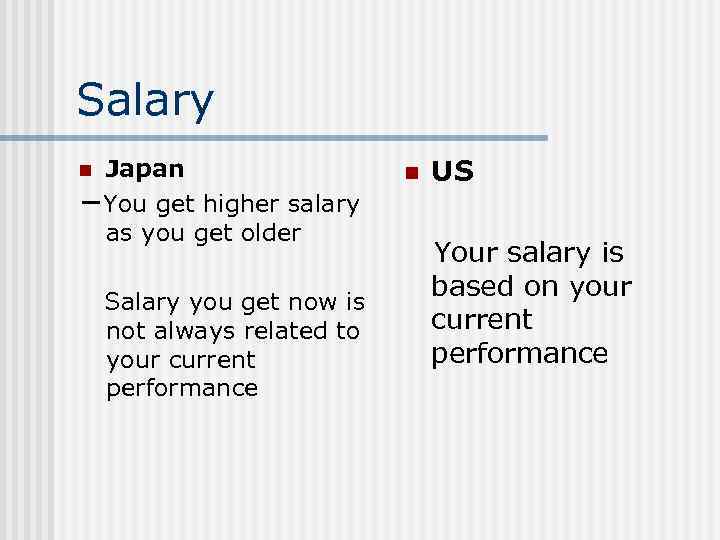 Salary Japan －You get higher salary as you get older n Salary you get