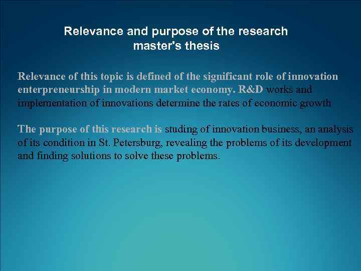 Relevance and purpose of the research master's thesis Relevance of this topic is defined