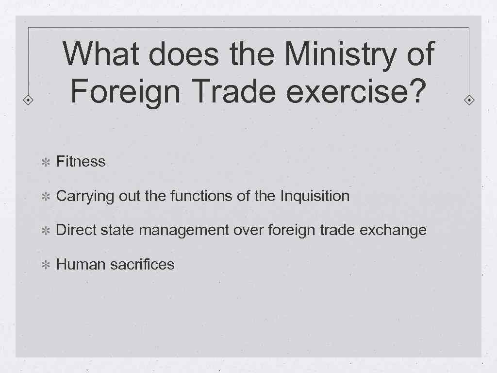 What does the Ministry of Foreign Trade exercise? Fitness Carrying out the functions of