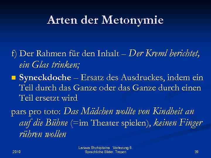 Arten der Metonymie f) Der Rahmen für den Inhalt – Der Kreml berichtet, ein