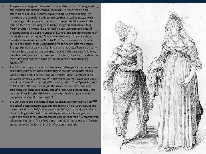  • • • The pace of change accelerated considerably in the following century,