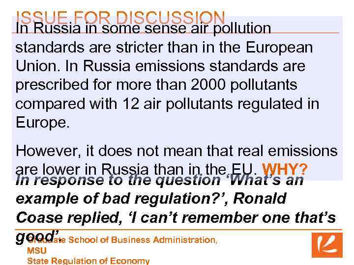 ISSUE FOR DISCUSSION In Russia in some sense air pollution standards are stricter than