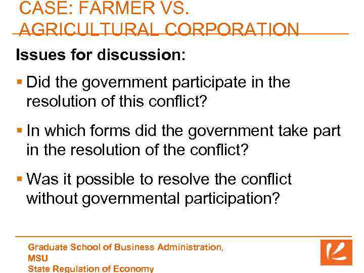 CASE: FARMER VS. AGRICULTURAL CORPORATION Issues for discussion: § Did the government participate in