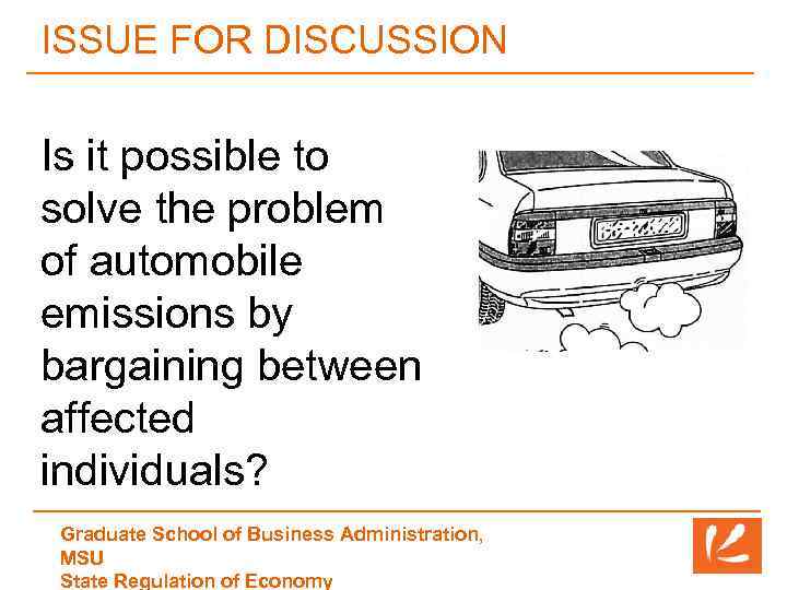 ISSUE FOR DISCUSSION Is it possible to solve the problem of automobile emissions by