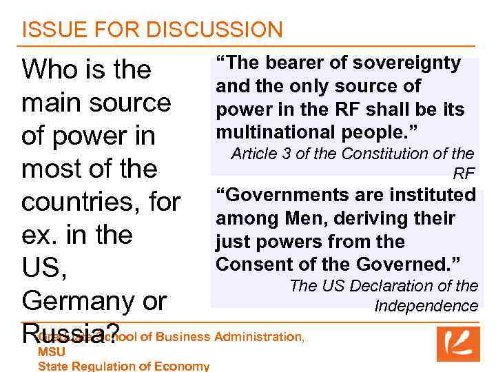 ISSUE FOR DISCUSSION “The bearer of sovereignty Who is the and the only source