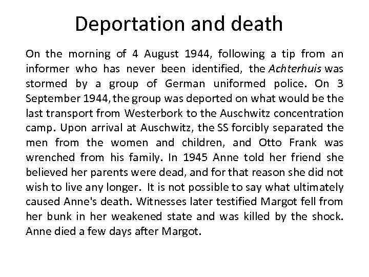 Deportation and death On the morning of 4 August 1944, following a tip from