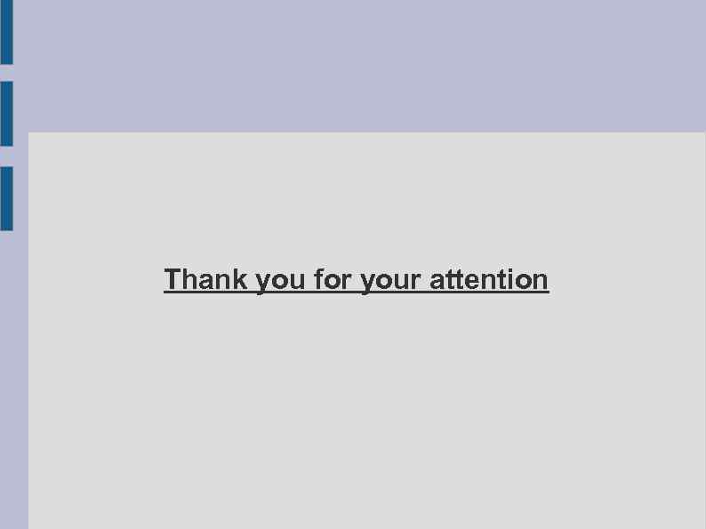 Thank you for your attention 