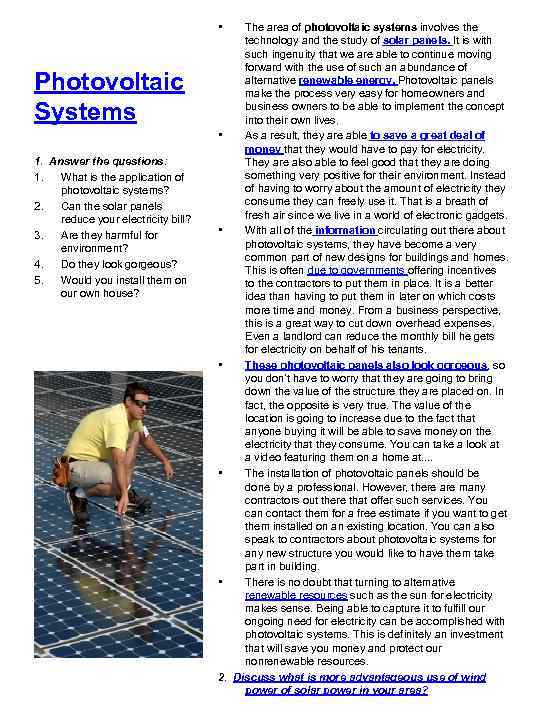  • Photovoltaic Systems 1. Answer the questions: 1. What is the application of