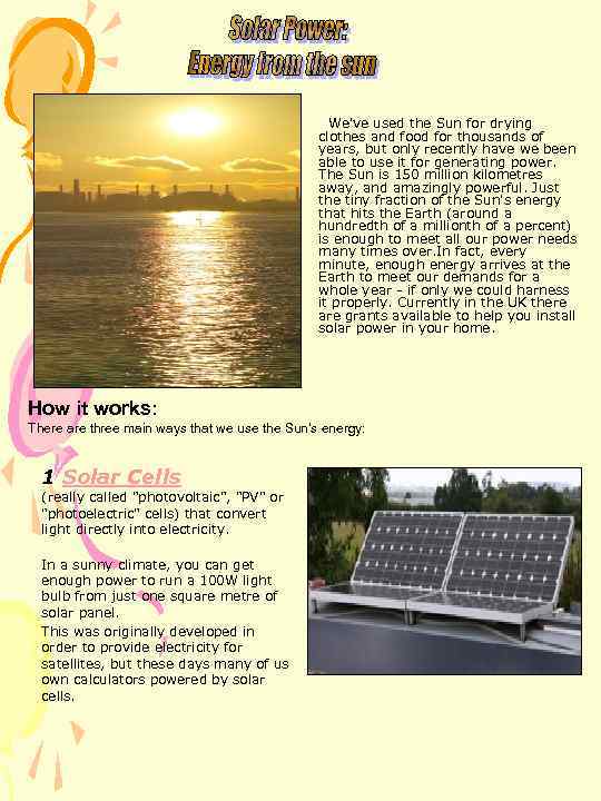  • We've used the Sun for drying clothes and food for thousands of