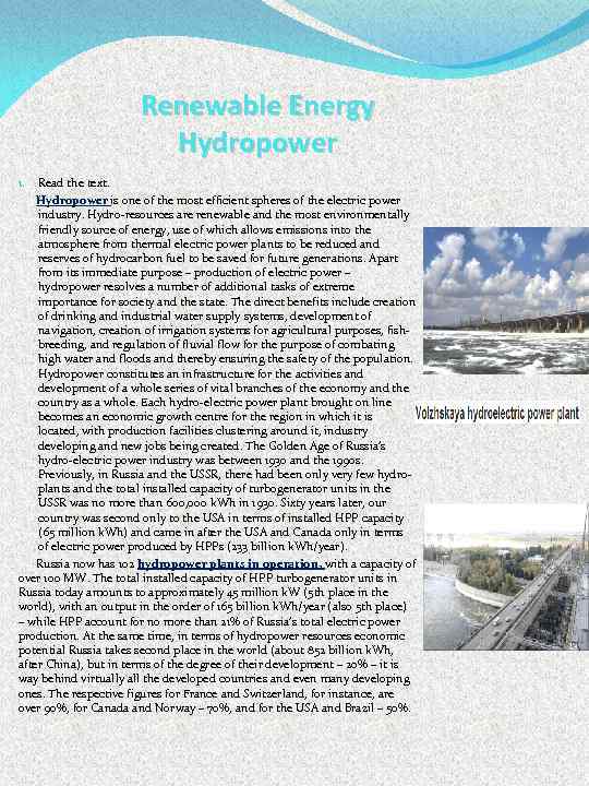 Renewable Energy Hydropower 1. Read the text. Hydropower is one of the most efficient