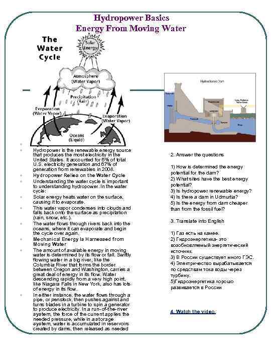 Hydropower Basics Energy From Moving Water l l l l l Hydropower Generates Electricity