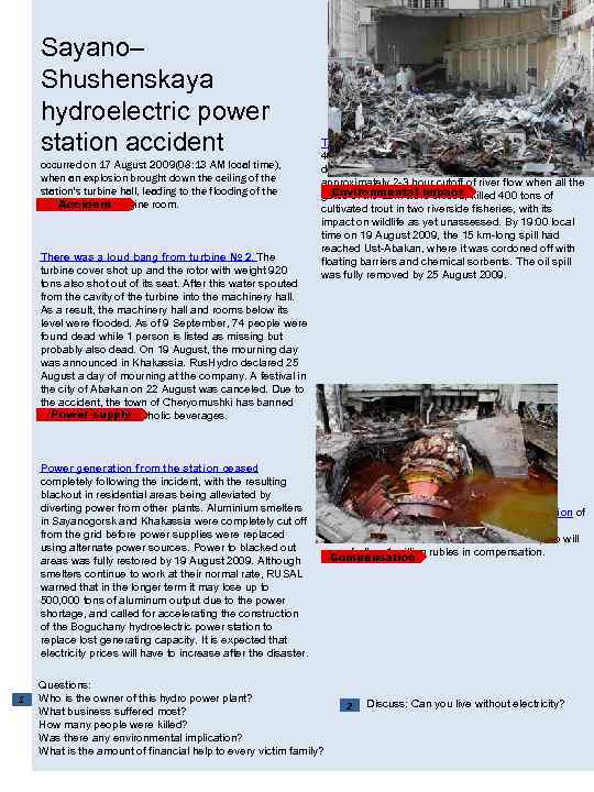 Sayano– Shushenskaya hydroelectric power station accident occurred on 17 August 2009(08: 13 AM local