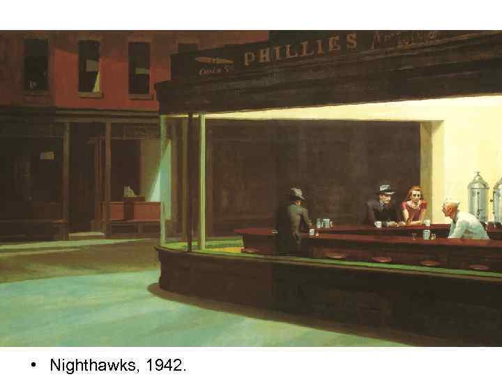  • Nighthawks, 1942. 
