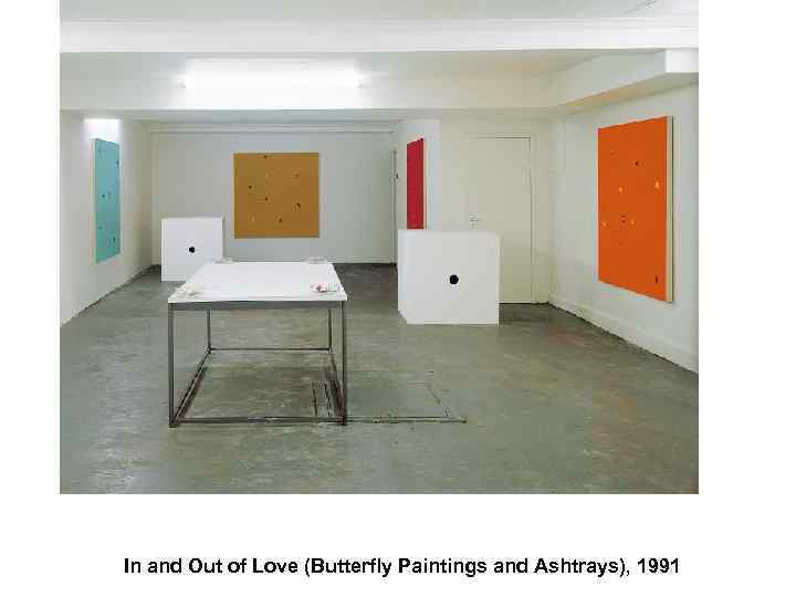 In and Out of Love (Butterfly Paintings and Ashtrays), 1991 