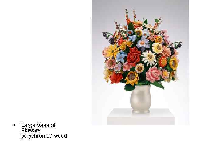  • Large Vase of Flowers polychromed wood 