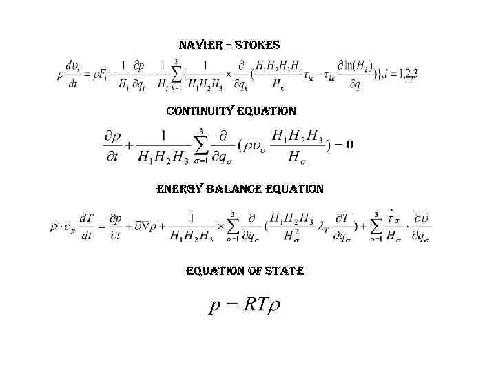 navier – stokes continuity equation energy balance equation of state 