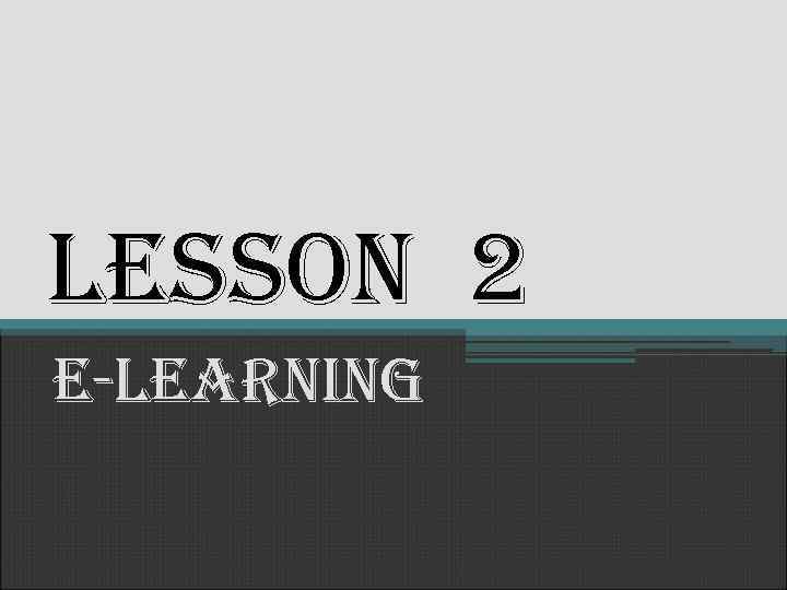 lesson 2 e-learning 