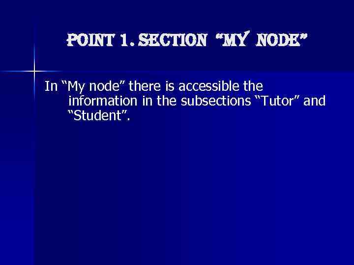 Point 1. SECtion “MY no. DE” In “My node” there is accessible the information