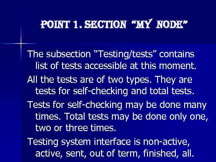 Point 1. SECtion “MY no. DE” The subsection “Testing/tests” contains list of tests accessible