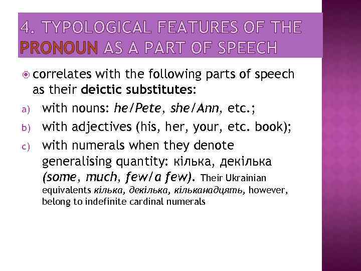 4. TYPOLOGICAL FEATURES OF THE PRONOUN AS A PART OF SPEECH correlates with the
