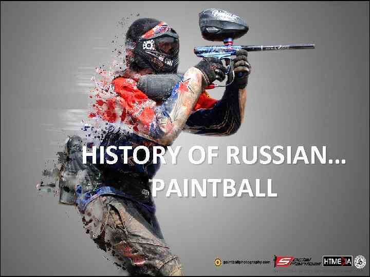 HISTORY OF RUSSIAN… PAINTBALL 