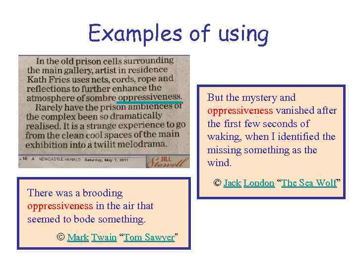 Examples of using But the mystery and oppressiveness vanished after the first few seconds