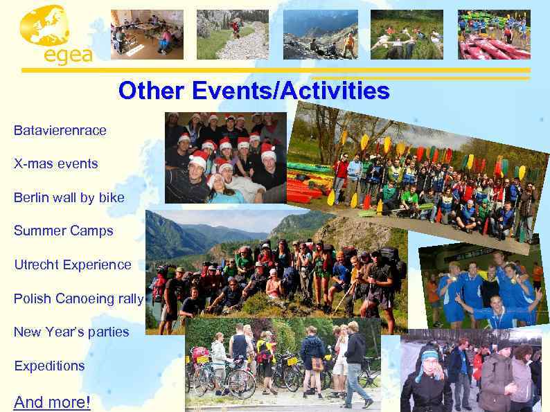 Other Events/Activities Batavierenrace X-mas events Berlin wall by bike Summer Camps Utrecht Experience Polish