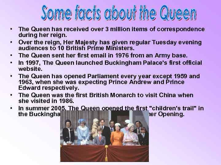  • The Queen has received over 3 million items of correspondence during her