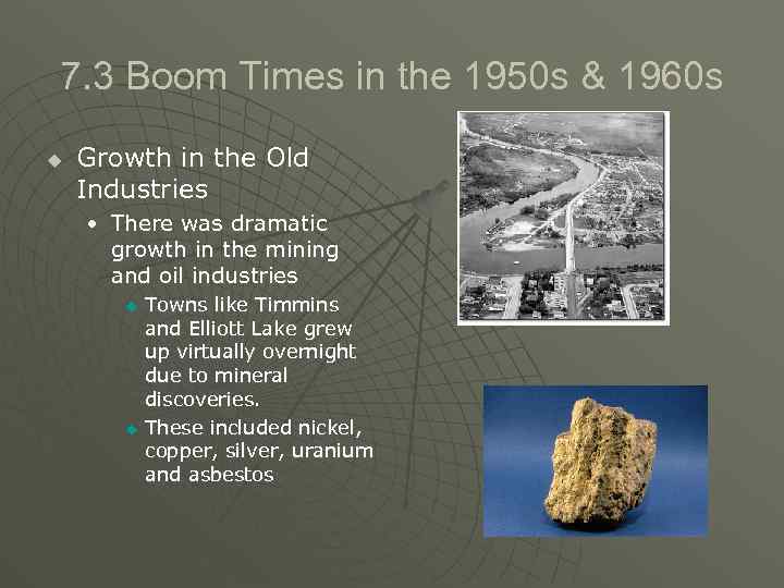7. 3 Boom Times in the 1950 s & 1960 s u Growth in