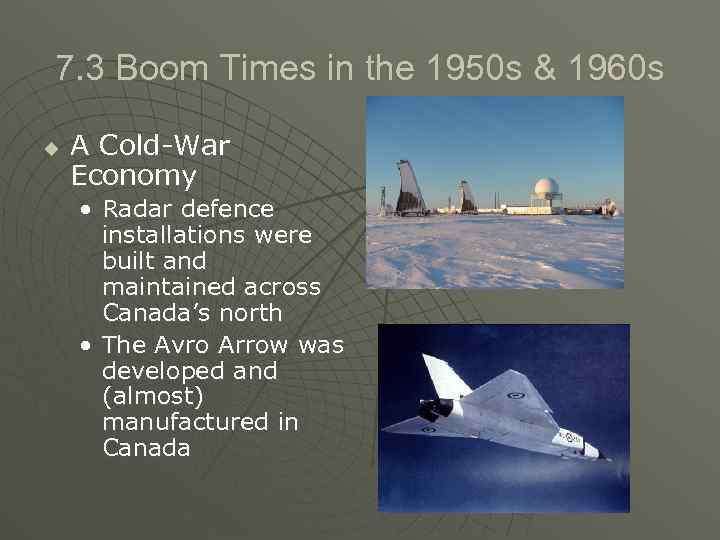 7. 3 Boom Times in the 1950 s & 1960 s u A Cold-War