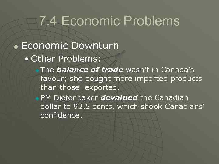 7. 4 Economic Problems u Economic Downturn • Other Problems: The balance of trade