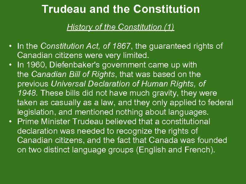 Trudeau and the Constitution History of the Constitution (1) • In the Constitution Act,