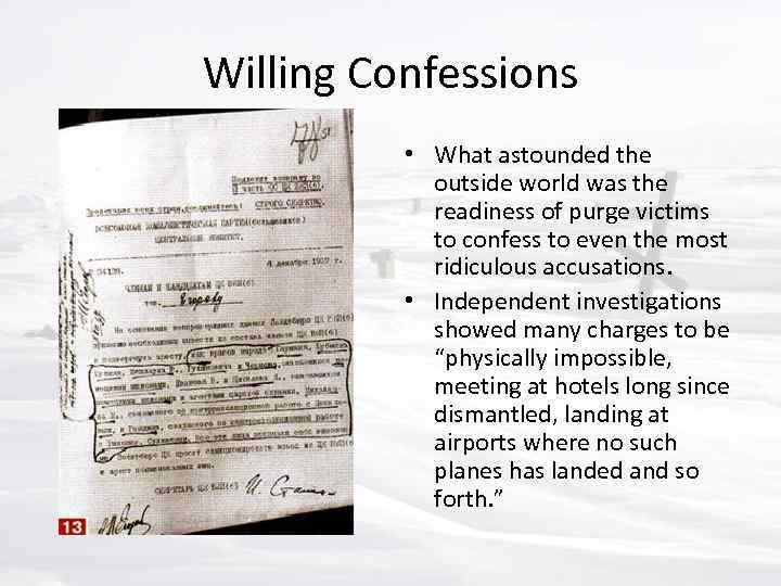 Willing Confessions • What astounded the outside world was the readiness of purge victims