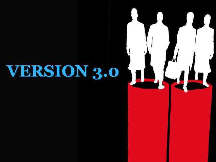 VERSION 3. 0 