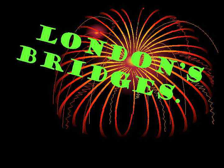 Lo nd Br on id ’s ge s. 